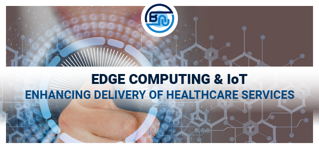 3 ways edge computing and IoT are enhancing healthcare service delivery