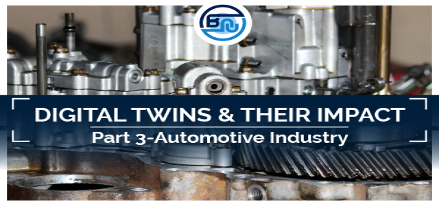 Digital Twins and their Impact: Part III – Automotive Industry